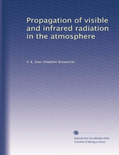 Propagation of visible and infrared radiation in the atmosphere