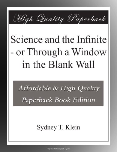 Science and the Infinite - or Through a Window in the Blank Wall