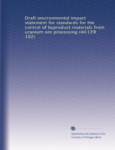 Draft environmental impact statement for standards for the control of byproduct materials from uranium ore processing (40 CFR 192)