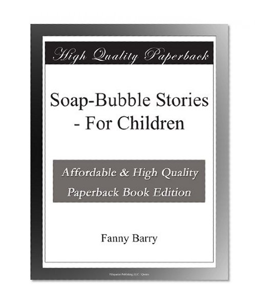 Soap-Bubble Stories - For Children