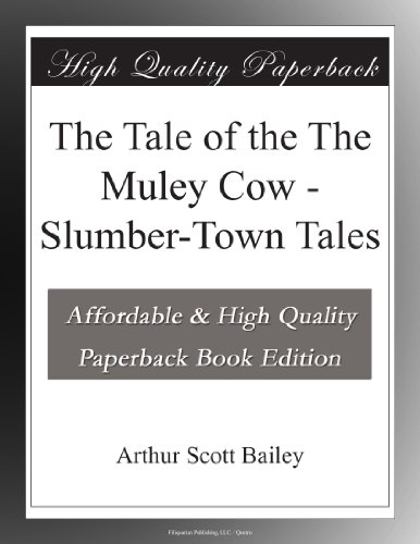 The Tale of the The Muley Cow - Slumber-Town Tales