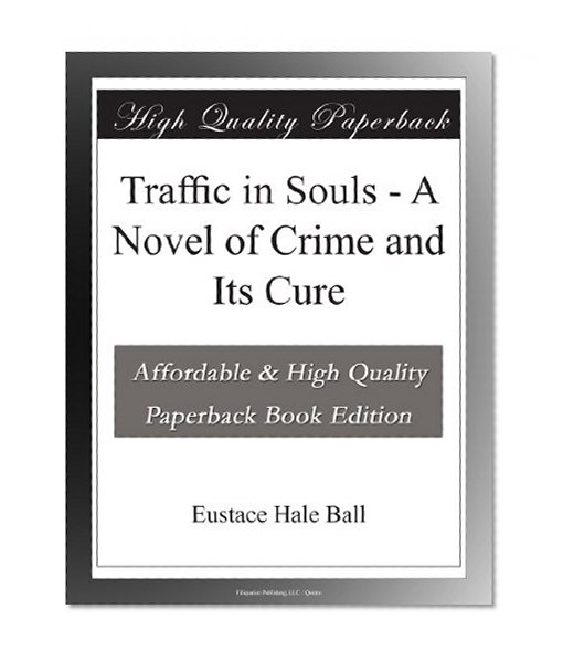 Traffic in Souls - A Novel of Crime and Its Cure