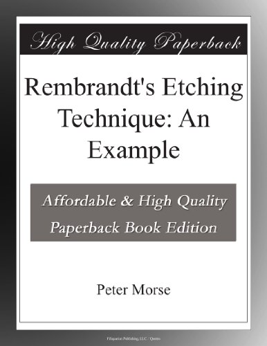 Rembrandt's Etching Technique: An Example