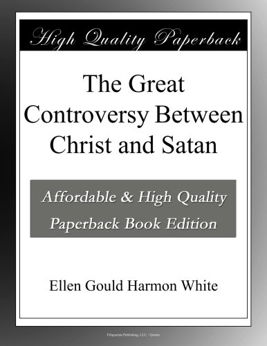The Great Controversy Between Christ and Satan