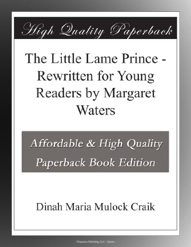 The Little Lame Prince - Rewritten for Young Readers by Margaret Waters