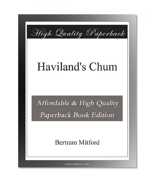 Haviland's Chum