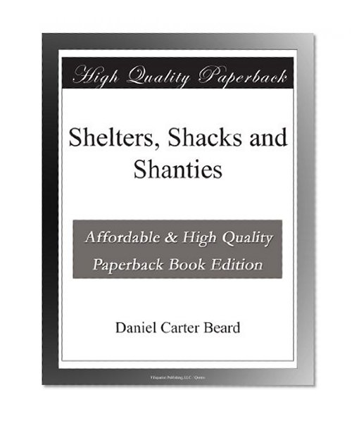 Shelters, Shacks and Shanties