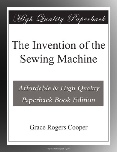 The Invention of the Sewing Machine