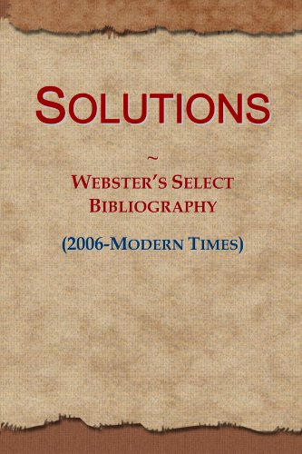 Solutions: Webster's Select Bibliography (2006-Modern Times)