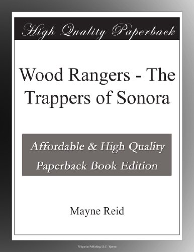 Wood Rangers - The Trappers of Sonora