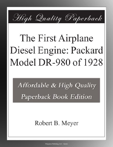 The First Airplane Diesel Engine: Packard Model DR-980 of 1928
