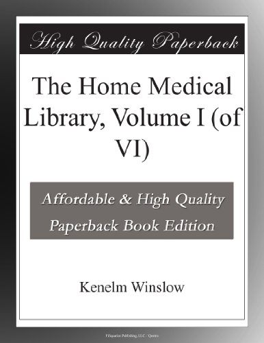 The Home Medical Library, Volume I (of VI)