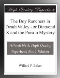 The Boy Ranchers in Death Valley - or Diamond X and the Poison Mystery
