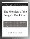 The Wonders of the Jungle - Book One