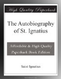The Autobiography of St. Ignatius