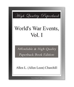 World's War Events, Vol. I