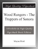 Wood Rangers - The Trappers of Sonora