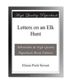 Letters on an Elk Hunt