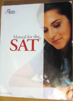 The Princeton Review Manual for the SAT: Version 4.1