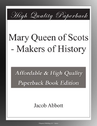 Mary Queen of Scots - Makers of History