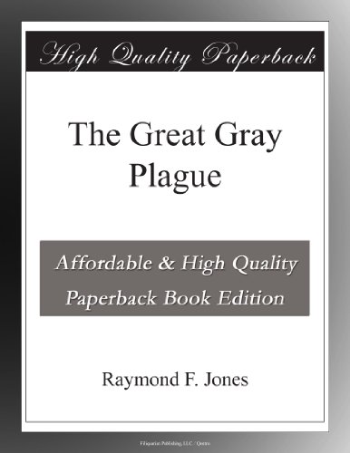 The Great Gray Plague