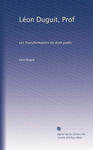 LÃ©on Duguit, Prof: Les Transformations du droit public (French Edition)