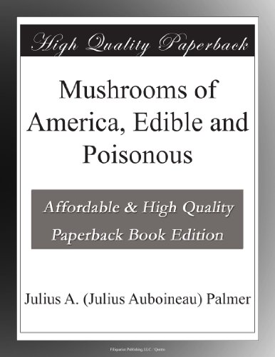 Mushrooms of America, Edible and Poisonous