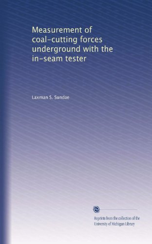 Measurement of coal-cutting forces underground with the in-seam tester