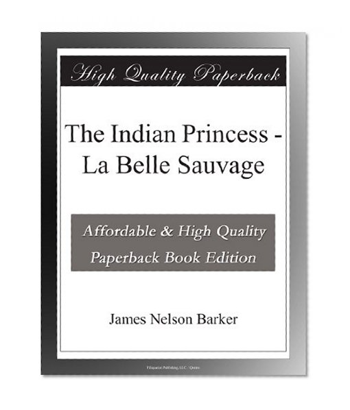 The Indian Princess - La Belle Sauvage