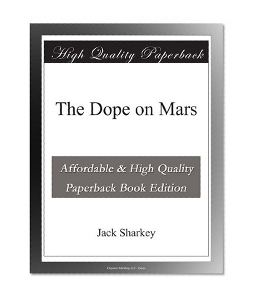 The Dope on Mars