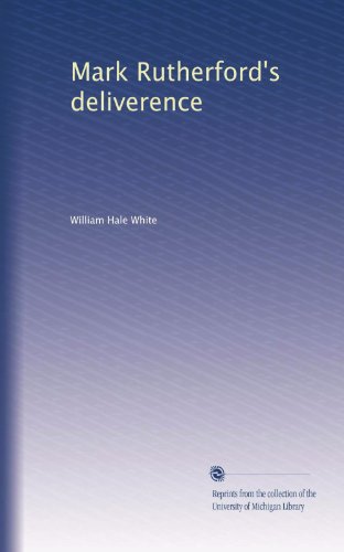 Mark Rutherford's deliverence
