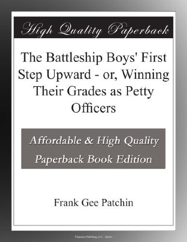 The Battleship Boys' First Step Upward - or, Winning Their Grades as Petty Officers