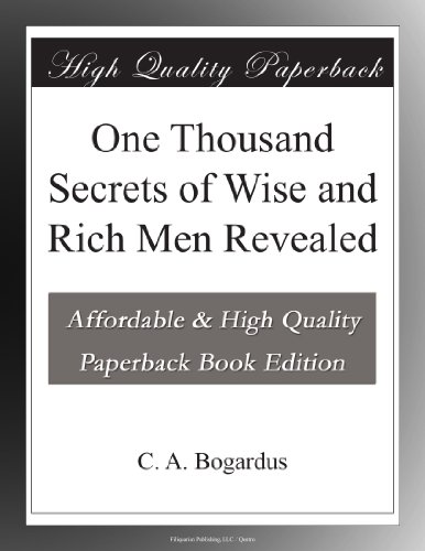 One Thousand Secrets of Wise and Rich Men Revealed