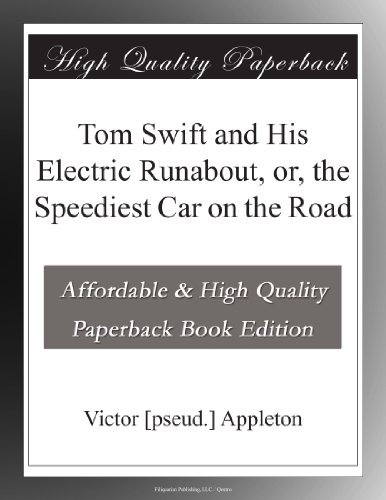 Tom Swift and His Electric Runabout, or, the Speediest Car on the Road
