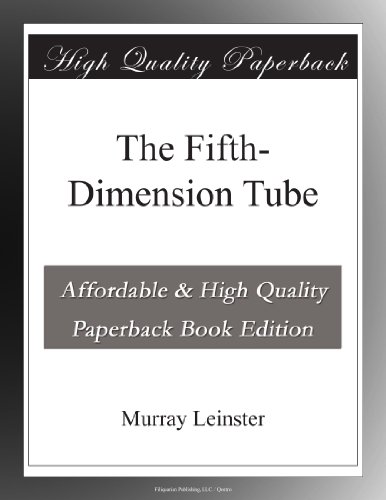 The Fifth-Dimension Tube