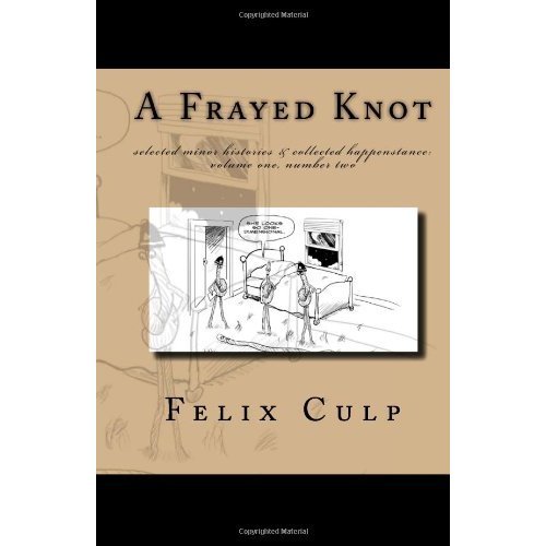 A Frayed Knot