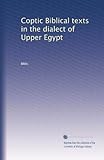 Coptic Biblical texts in the dialect of Upper Egypt
