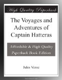 The Voyages and Adventures of Captain Hatteras