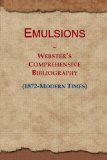 Emulsions: Webster's Comprehensive Bibliography (1872-Modern Times)