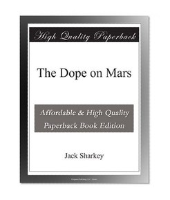 The Dope on Mars