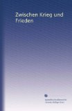 Zwischen Krieg und Frieden (German Edition)