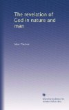 The revelation of God in nature and man