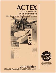 ACTEX Study Manual for the EA-2B Examination