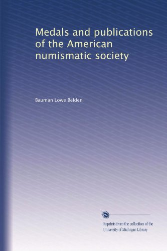 Medals and publications of the American numismatic society