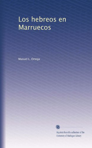 Los hebreos en Marruecos (Spanish Edition)