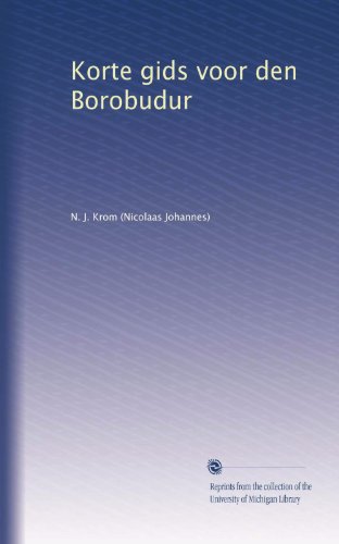 Korte gids voor den Borobudur (Dutch Edition)