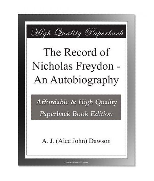 The Record of Nicholas Freydon - An Autobiography