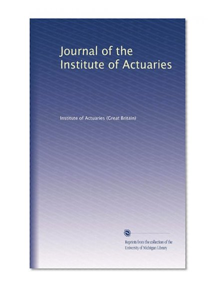 Journal of the Institute of Actuaries (Volume 5)