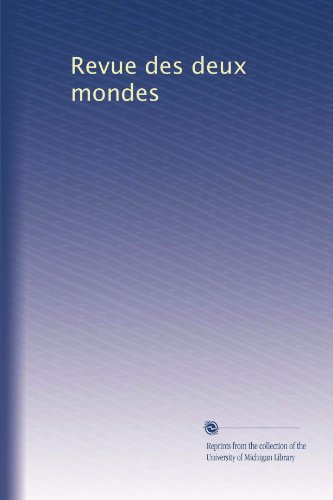 Revue des deux mondes (French Edition)