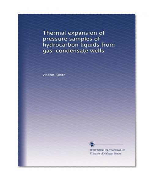 Thermal expansion of pressure samples of hydrocarbon liquids from gas-condensate wells